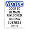 Signmission OSHA Notice, 7" Height, Door To Remain Unlocked During Sign, 7" X 5", Portrait OS-NS-D-57-V-11530 - alternate 1